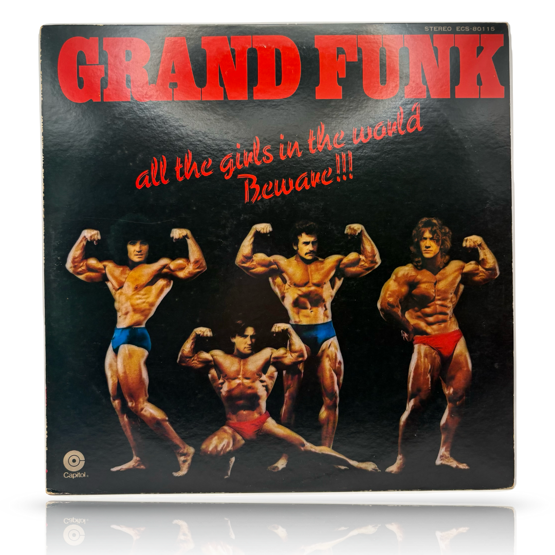 Grand Funk – All The Girls In The World Beware !!!