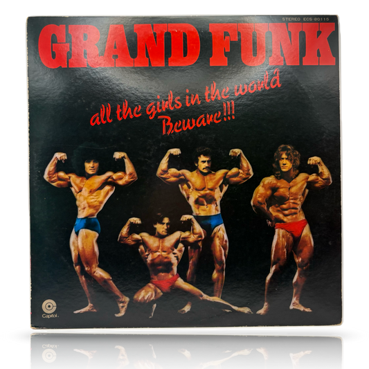 Grand Funk – All The Girls In The World Beware !!!